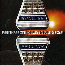 The Hollies : Five Three One - Double Seven O Four